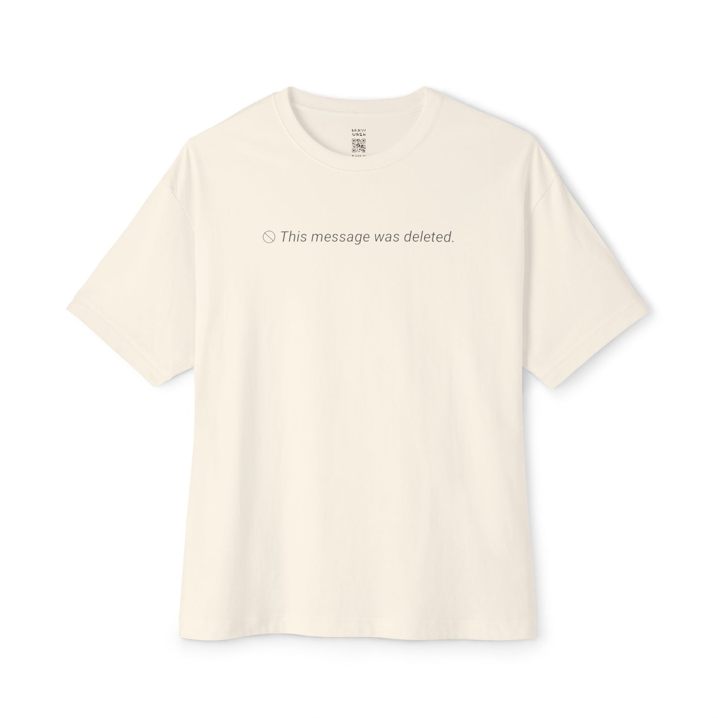 This Message Was Deleted Oversized Tee