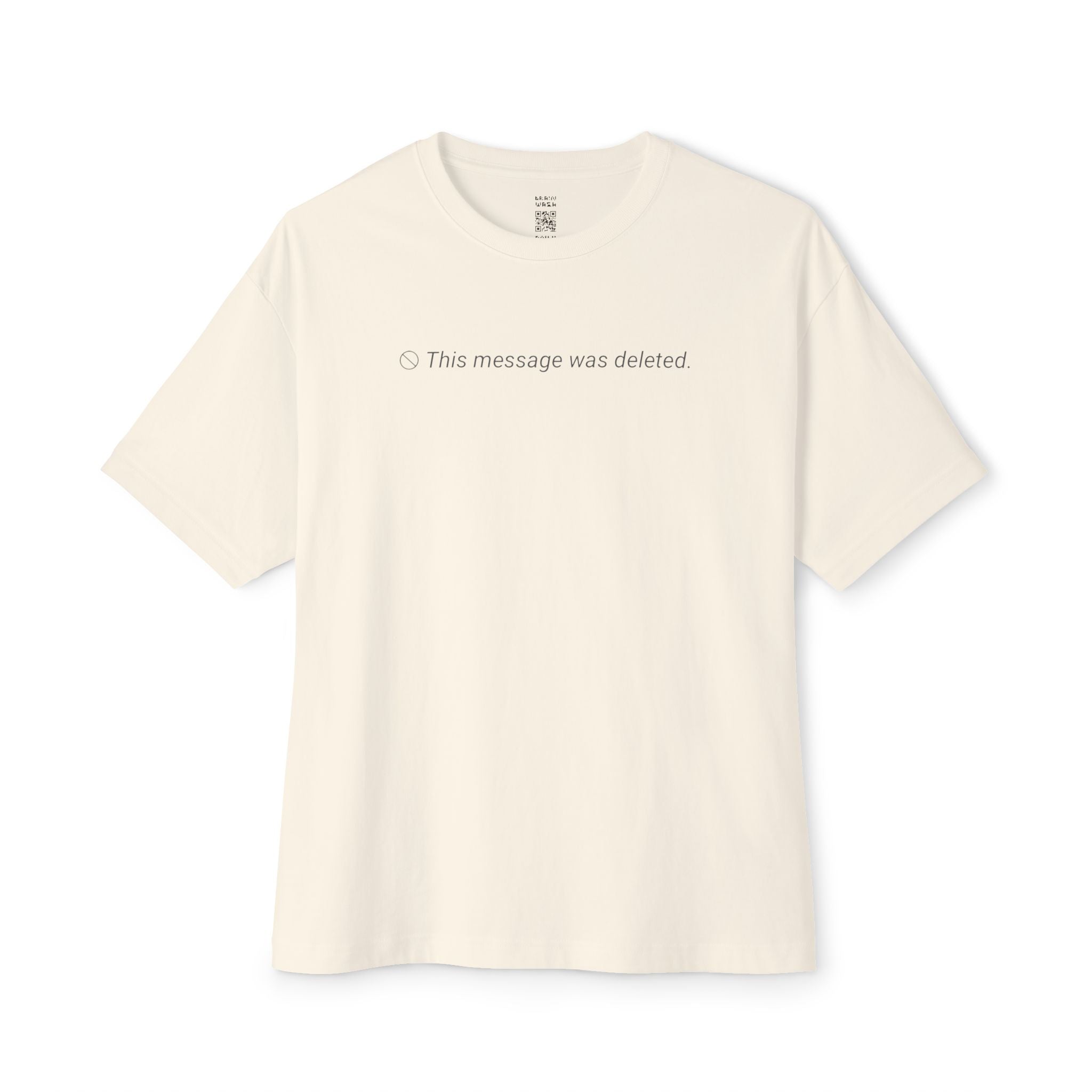 This Message Was Deleted Oversized Tee