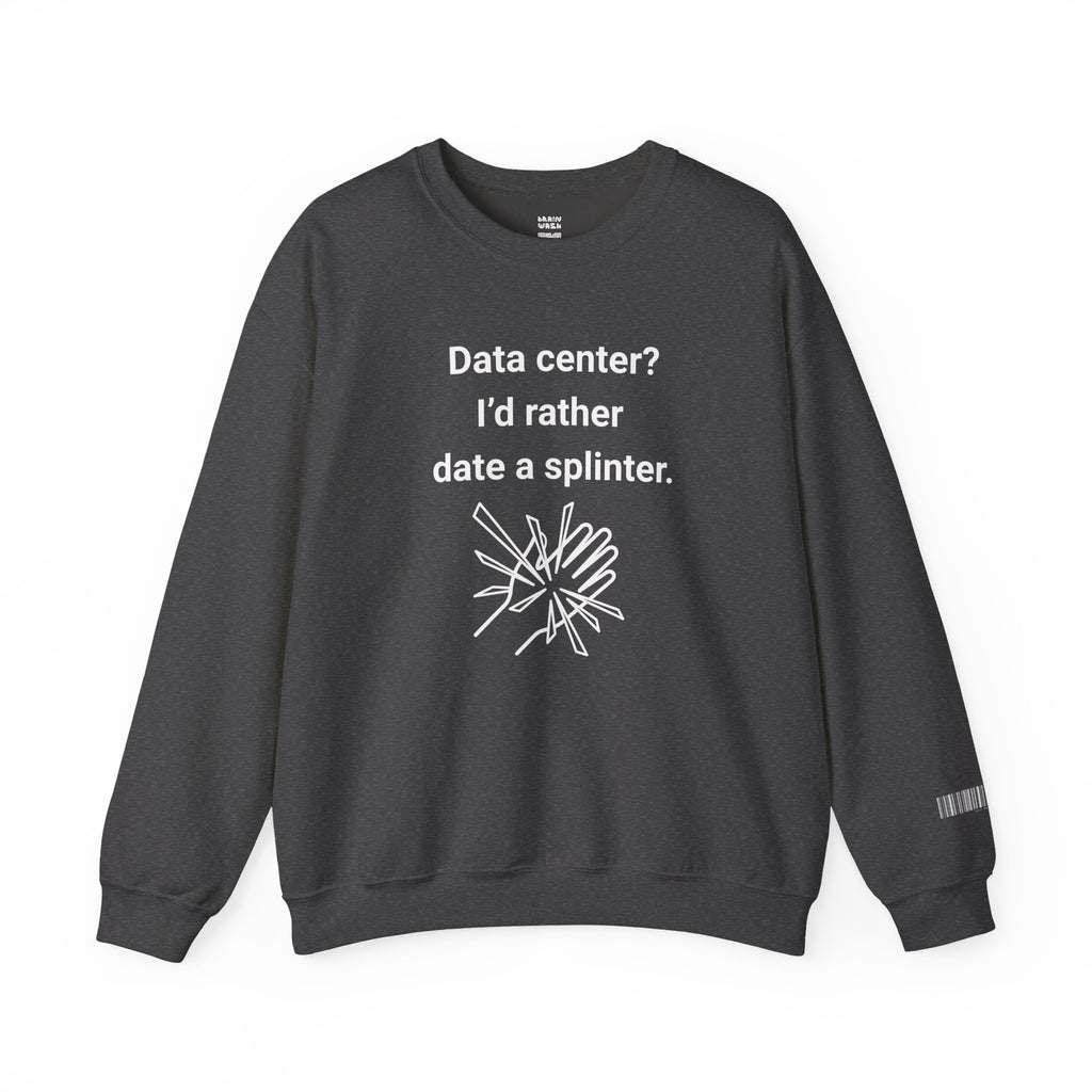 Date A Splinter Sweatshirt