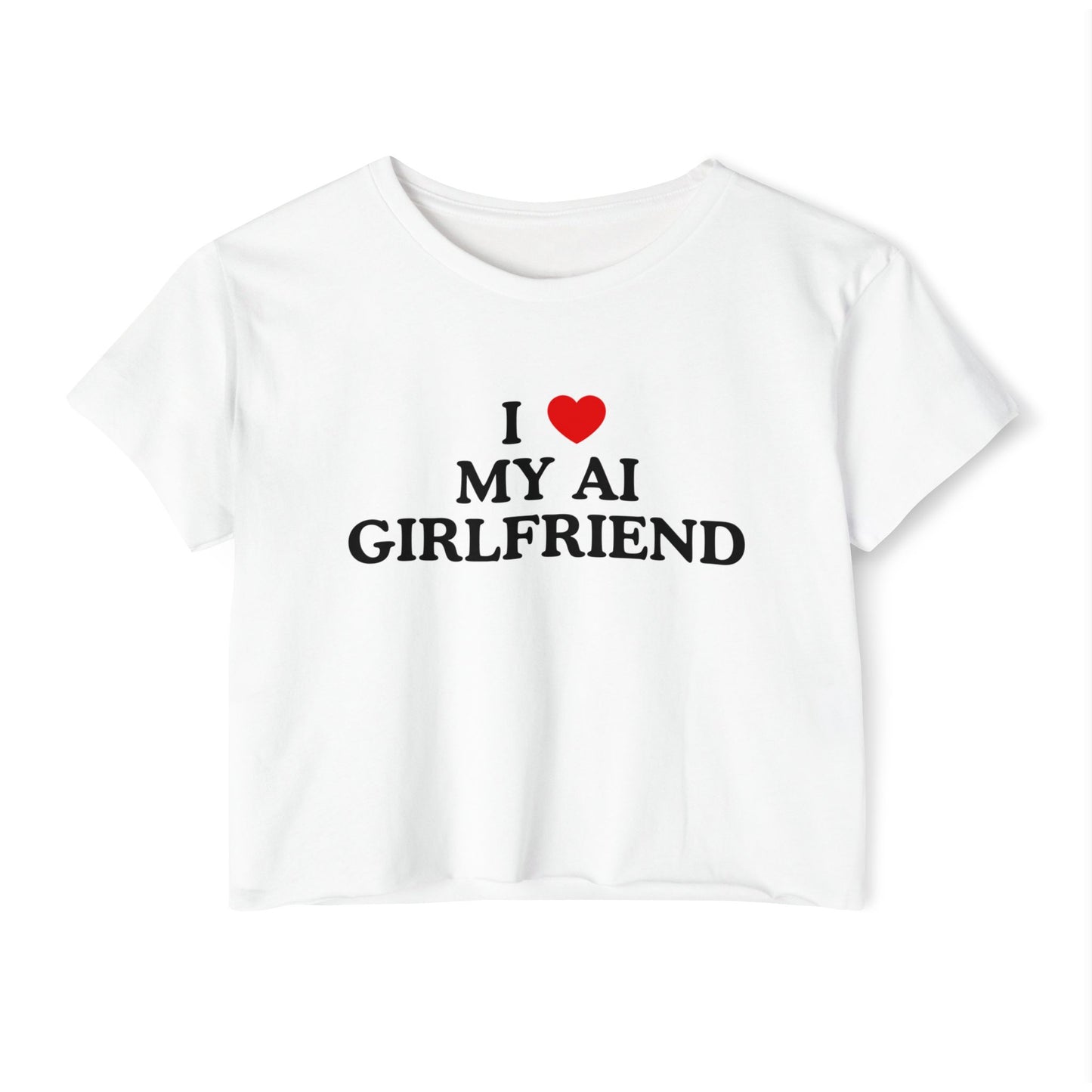 I Love My AI Girlfriend Crop Top Baby Tee