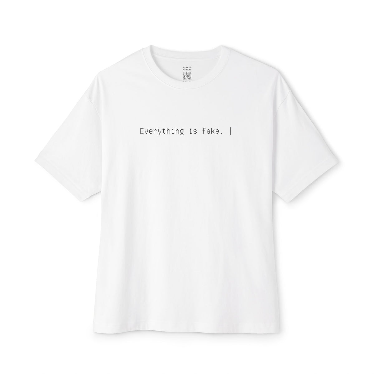 Everything Is Fake Oversized Tee