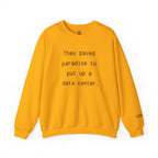 They Paved Paradise Sweatshirt