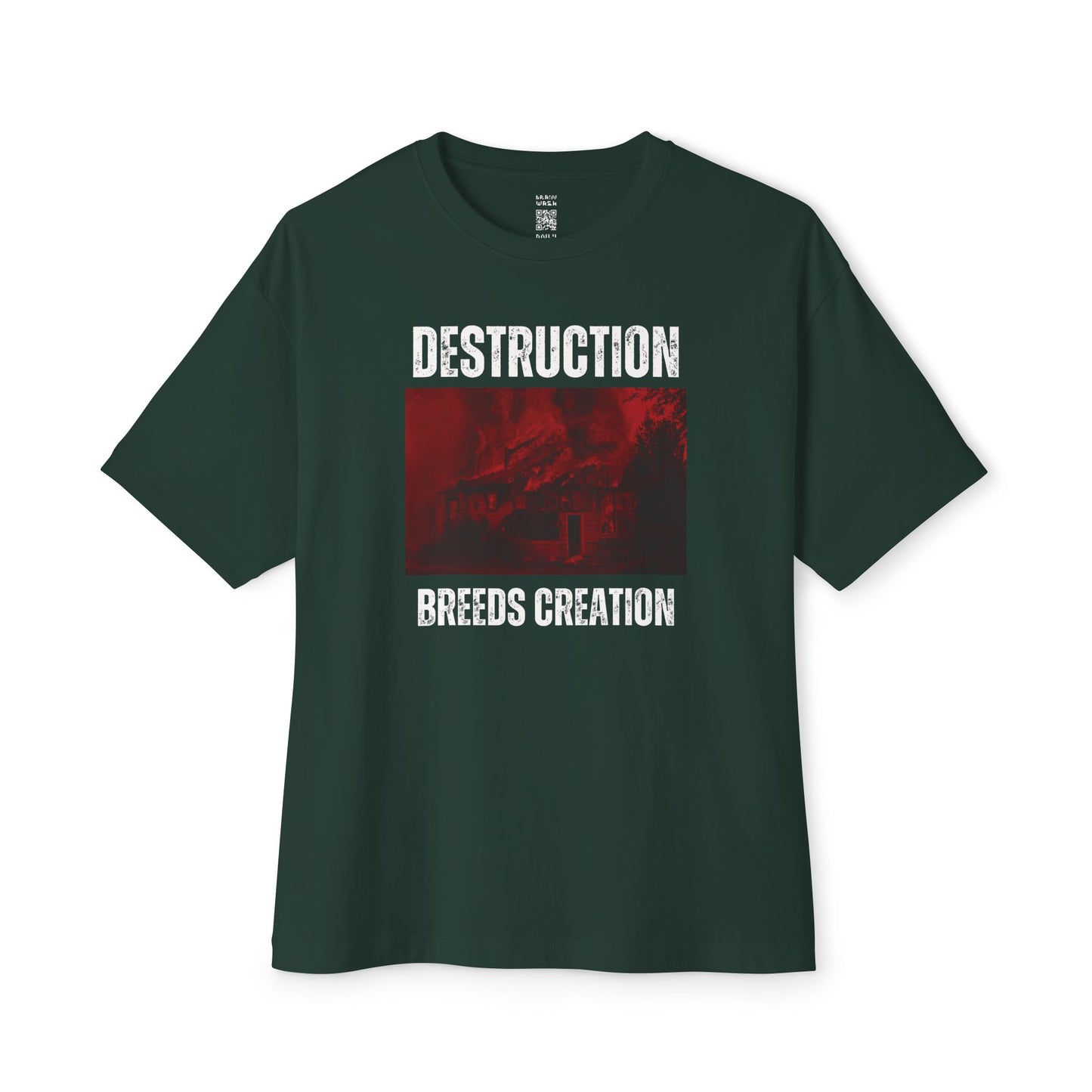 Destruction Breeds Creation Oversized Tee
