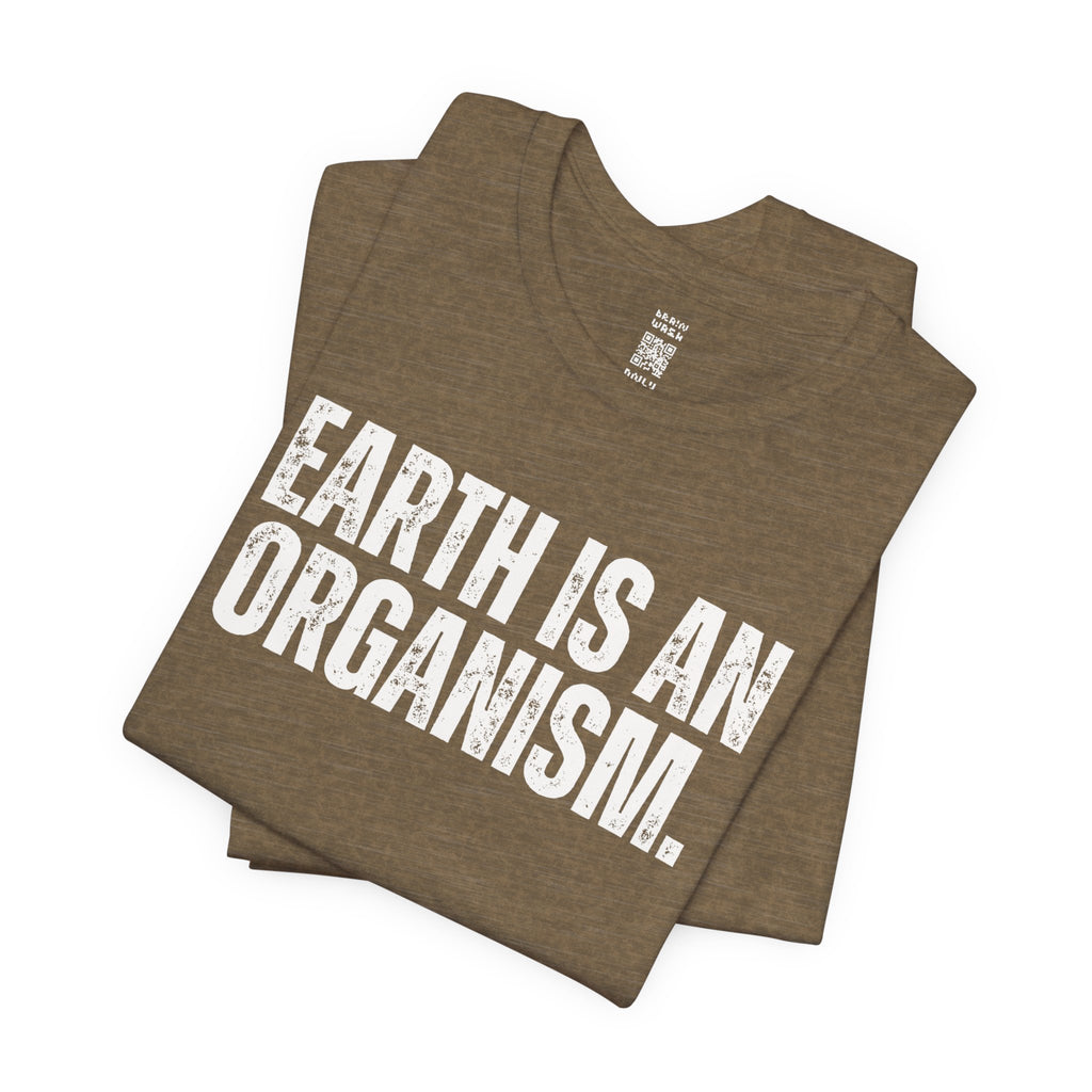 Earth Is An Organism T-Shirt