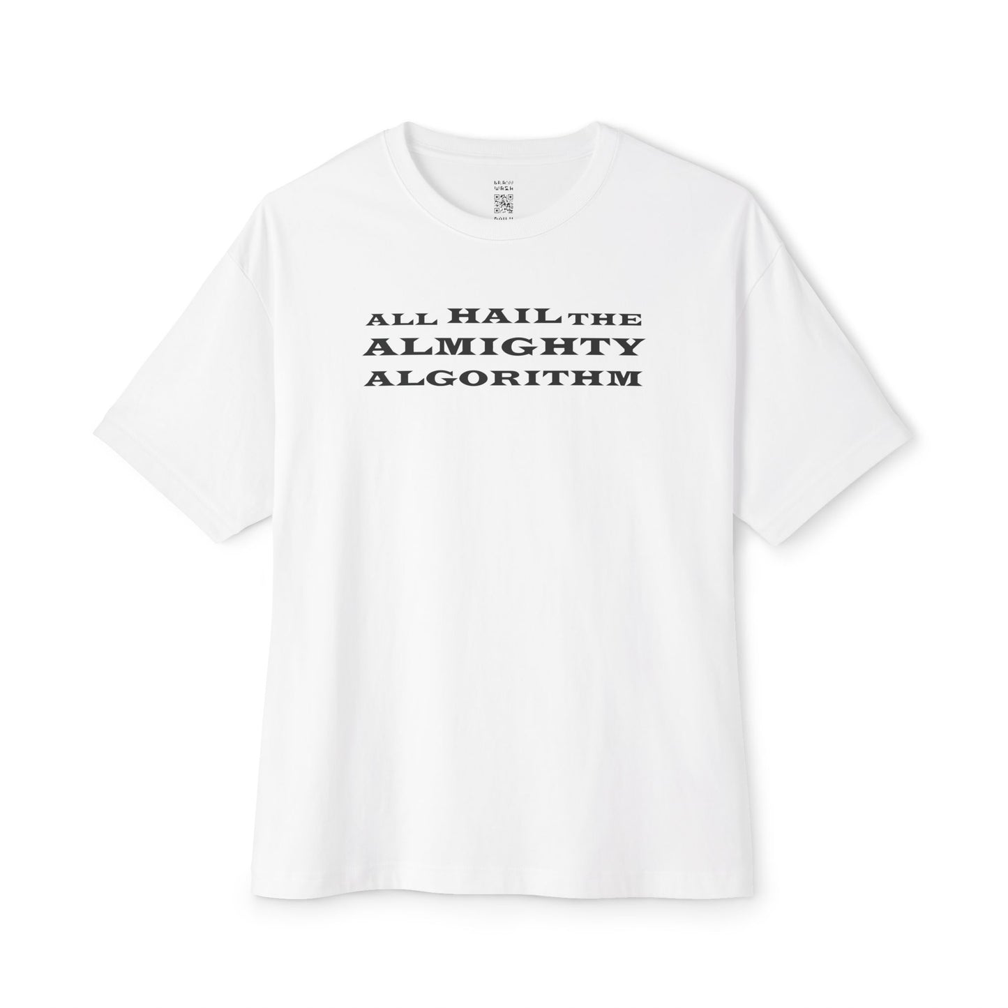 All Hail The Almighty Algorithm Oversized Tee