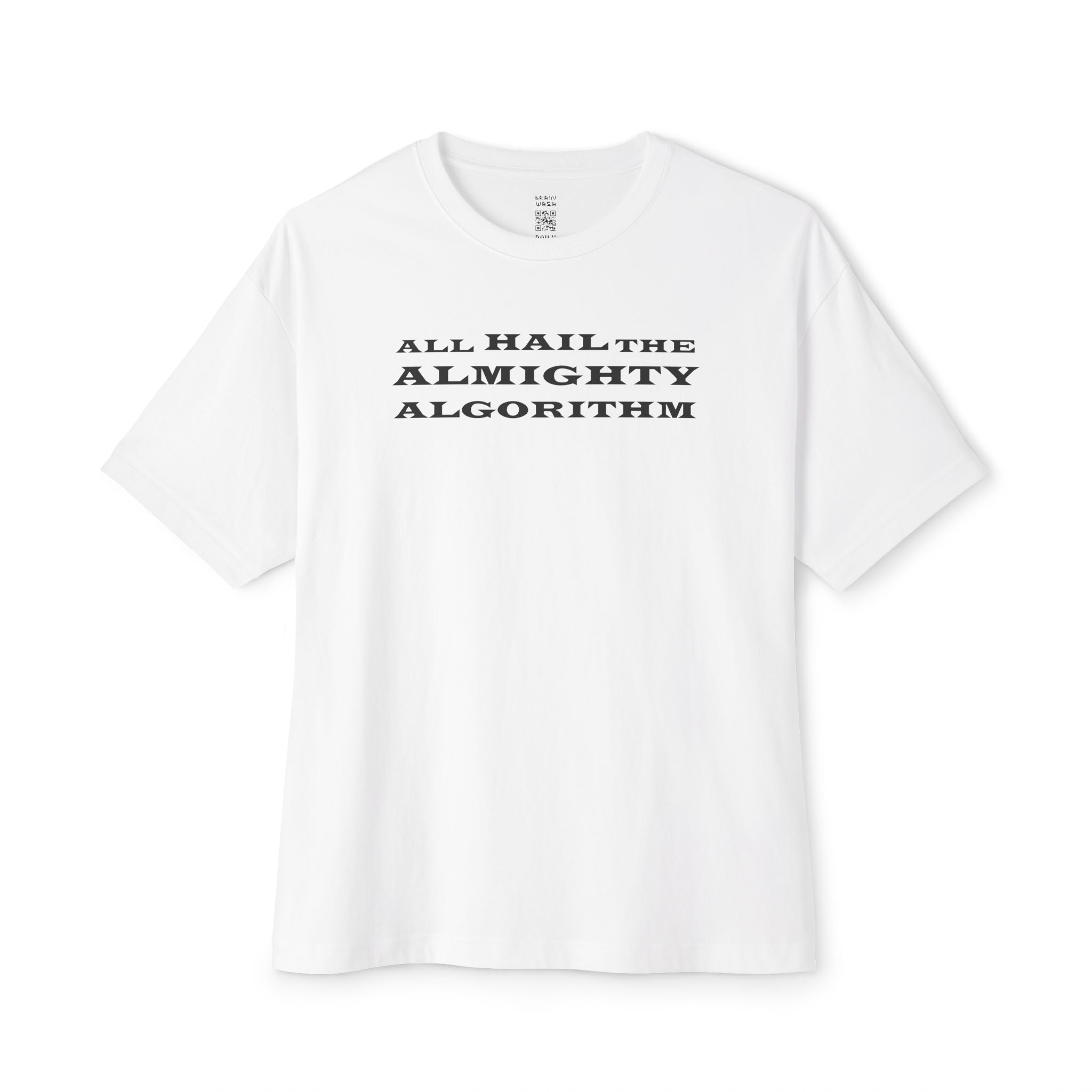 All Hail The Almighty Algorithm Oversized Tee
