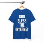 God Bless The Internet T-Shirt