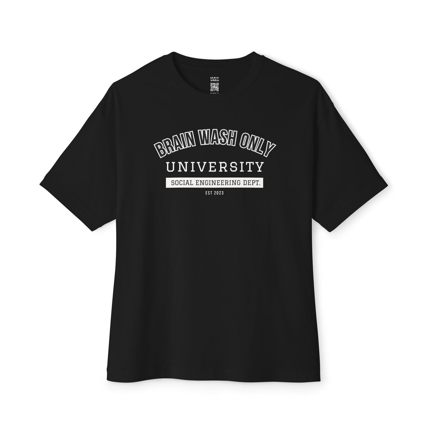 Brain Wash Only University Social Engineering Dept Oversized Tee