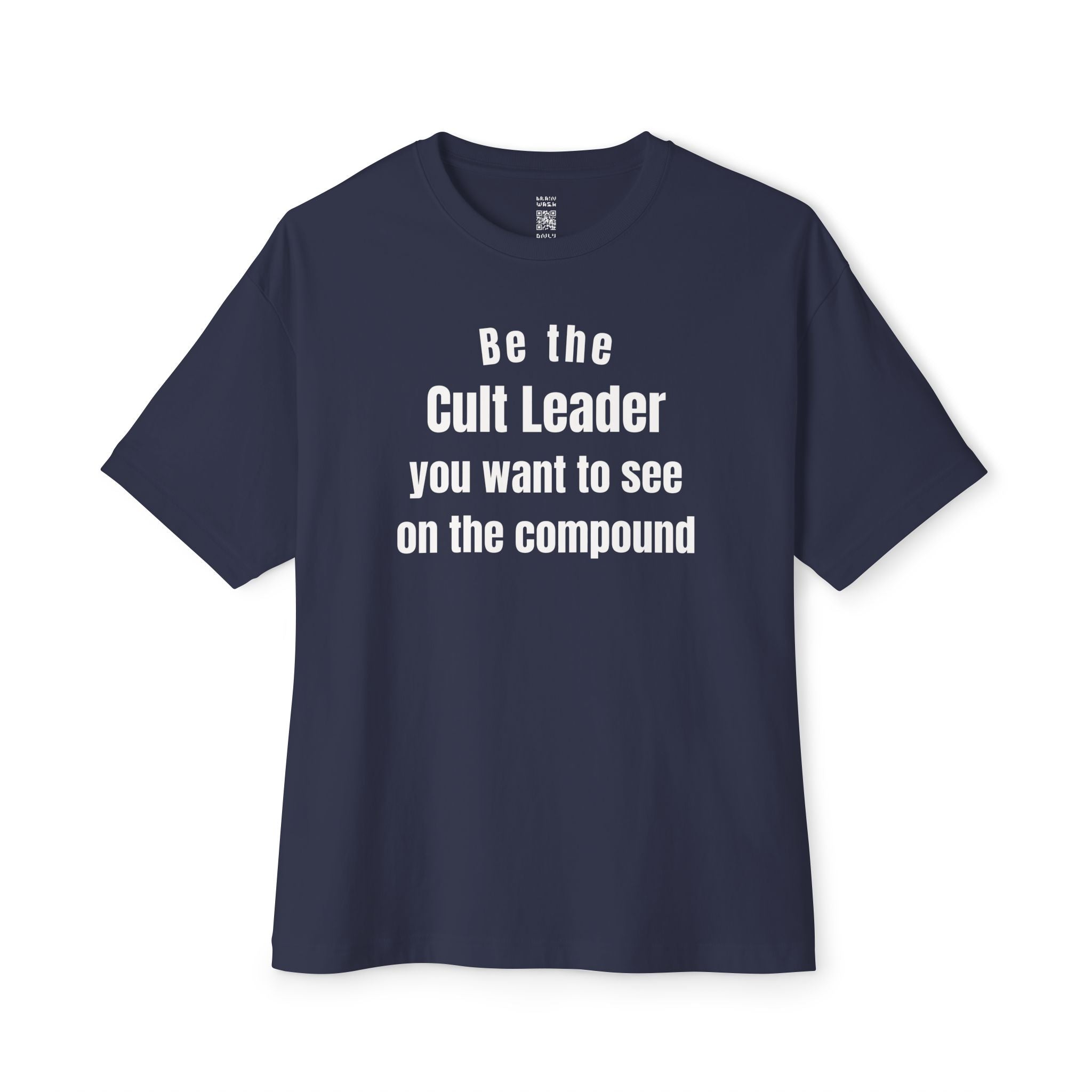 The Cult Leader You Want To See Oversized Tee