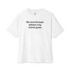 No One Knows Where My Mind Goes Oversized Tee