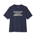 At Least One Observer Oversized Tee