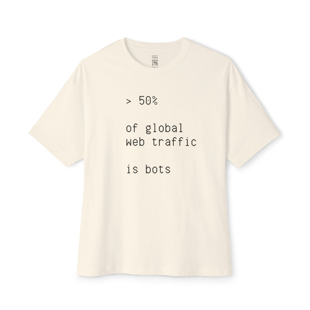 > 50% Of Global Web Traffic Is Bots Oversized Tee