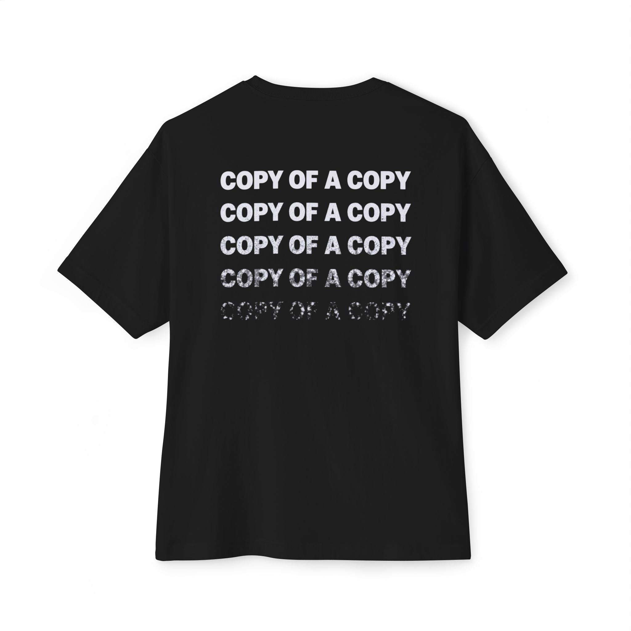 Copy Of A Copy Oversized Tee