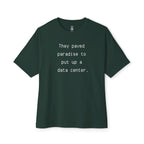 They Paved Paradise To Put Up A Data Center Oversized Tee