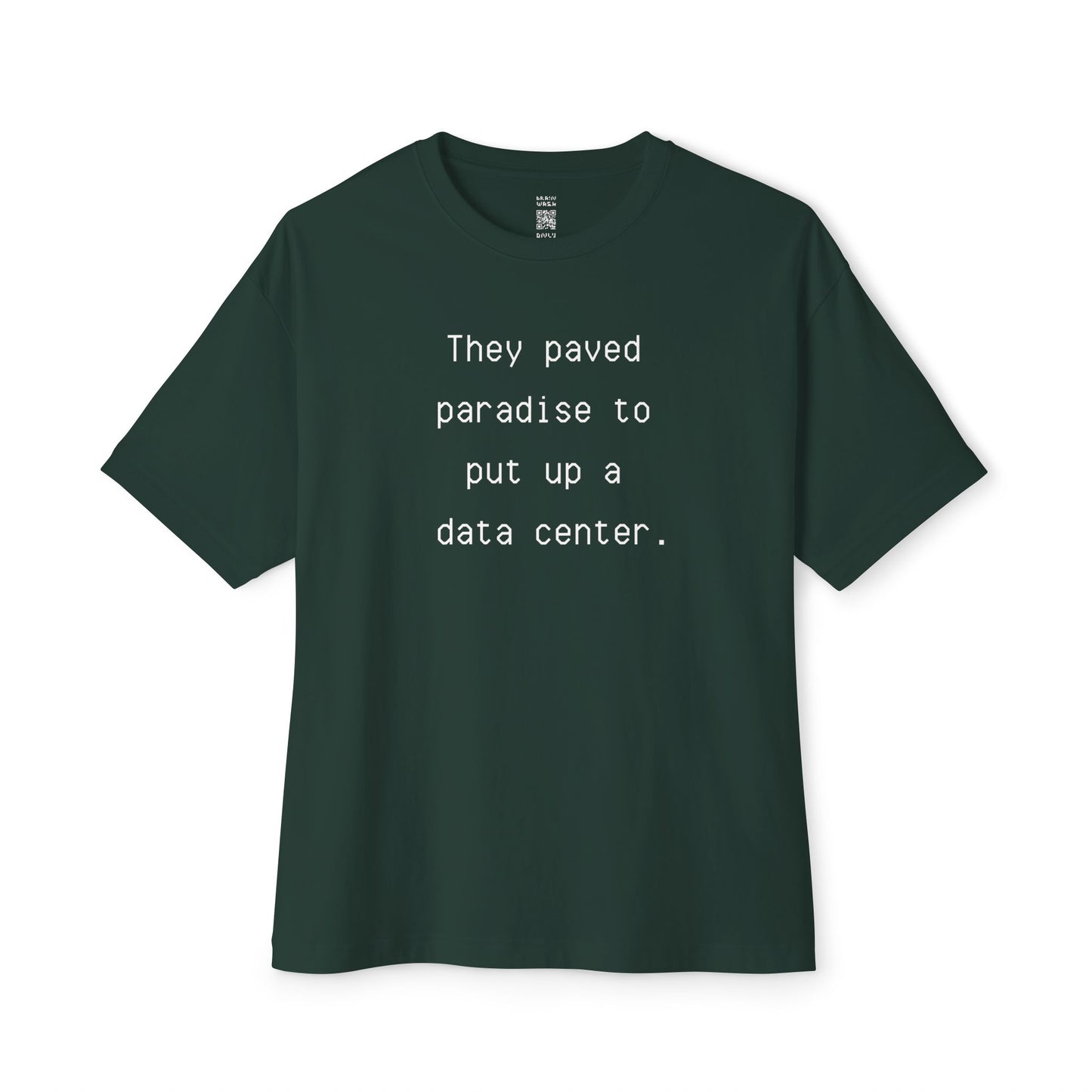 They Paved Paradise To Put Up A Data Center Oversized Tee