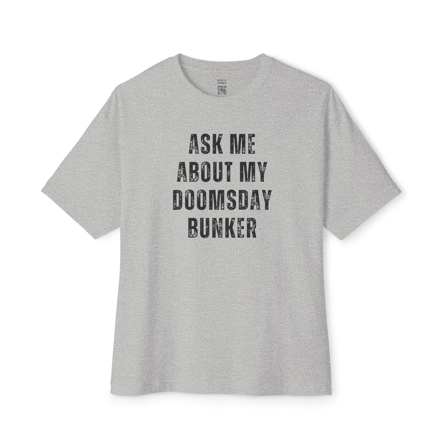Ask Me About My Doomsday Bunker Oversized Tee