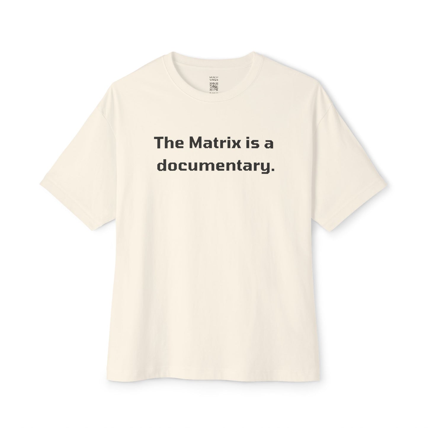 The Matrix Is A Documentary Oversized Tee