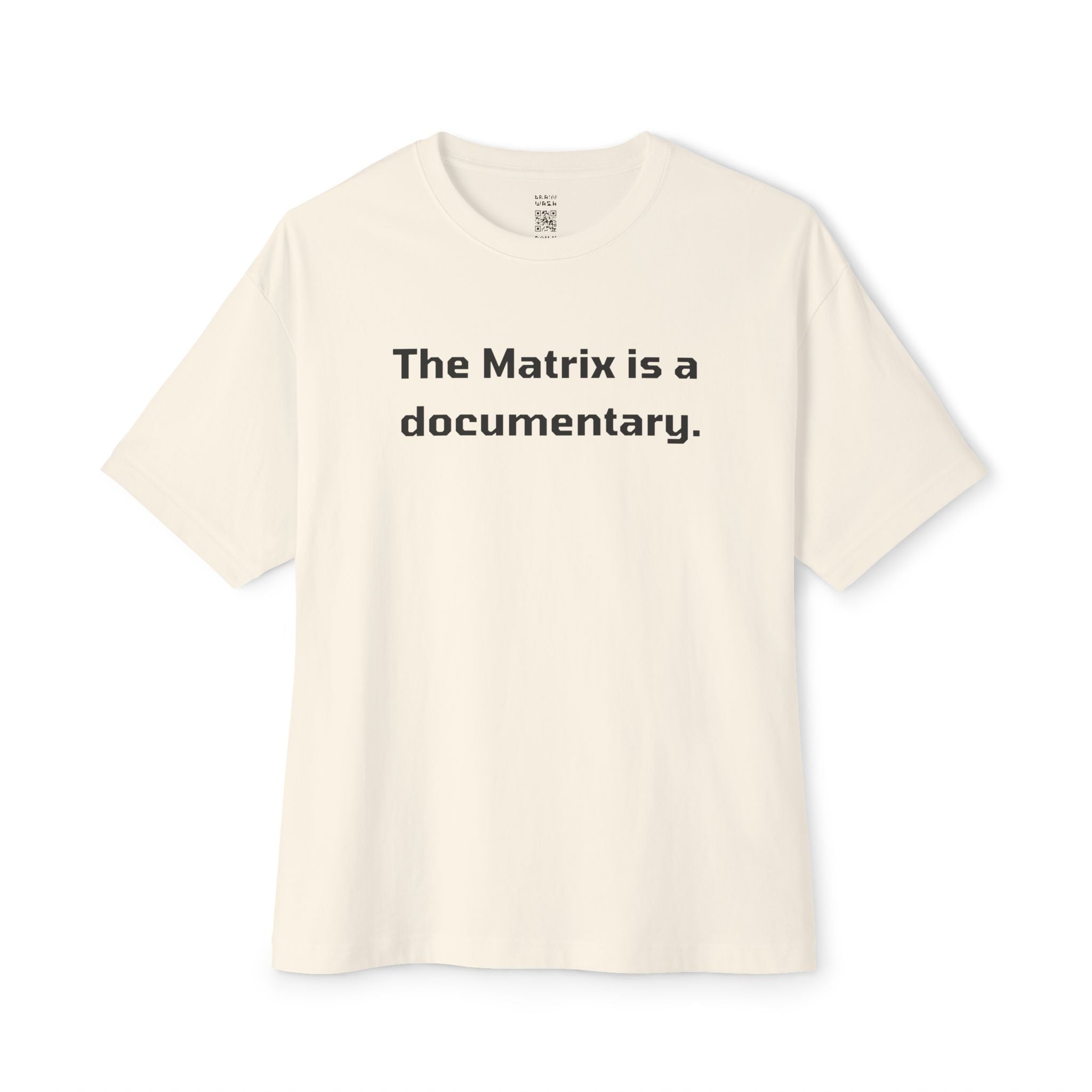 The Matrix Is A Documentary Oversized Tee