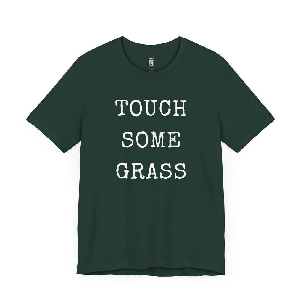 Touch Some Grass T-Shirt