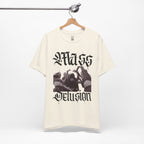 Mass Delusion T-Shirt