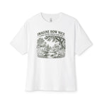 Imagine How Nice Babbling Brook Oversized Tee