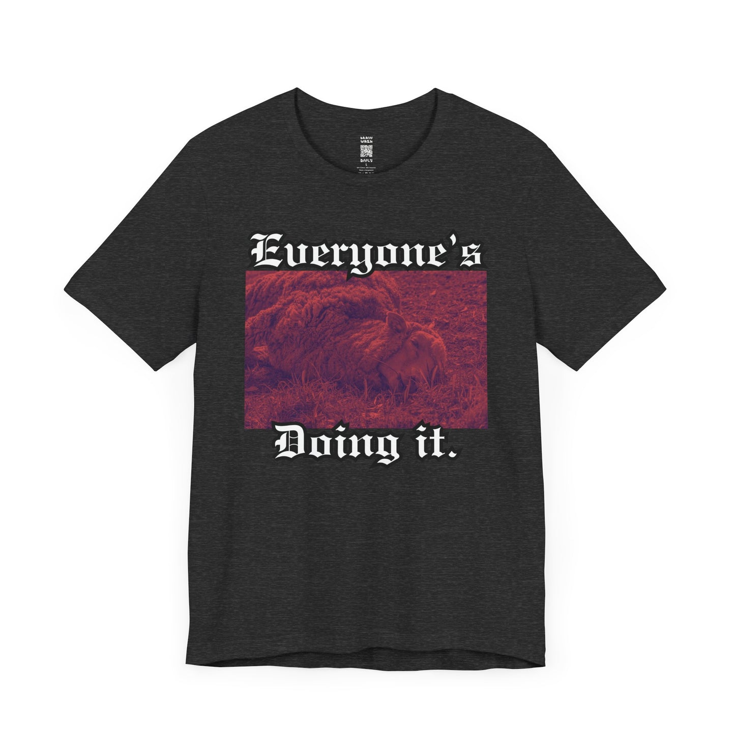 Everyone’s Doing It T-Shirt