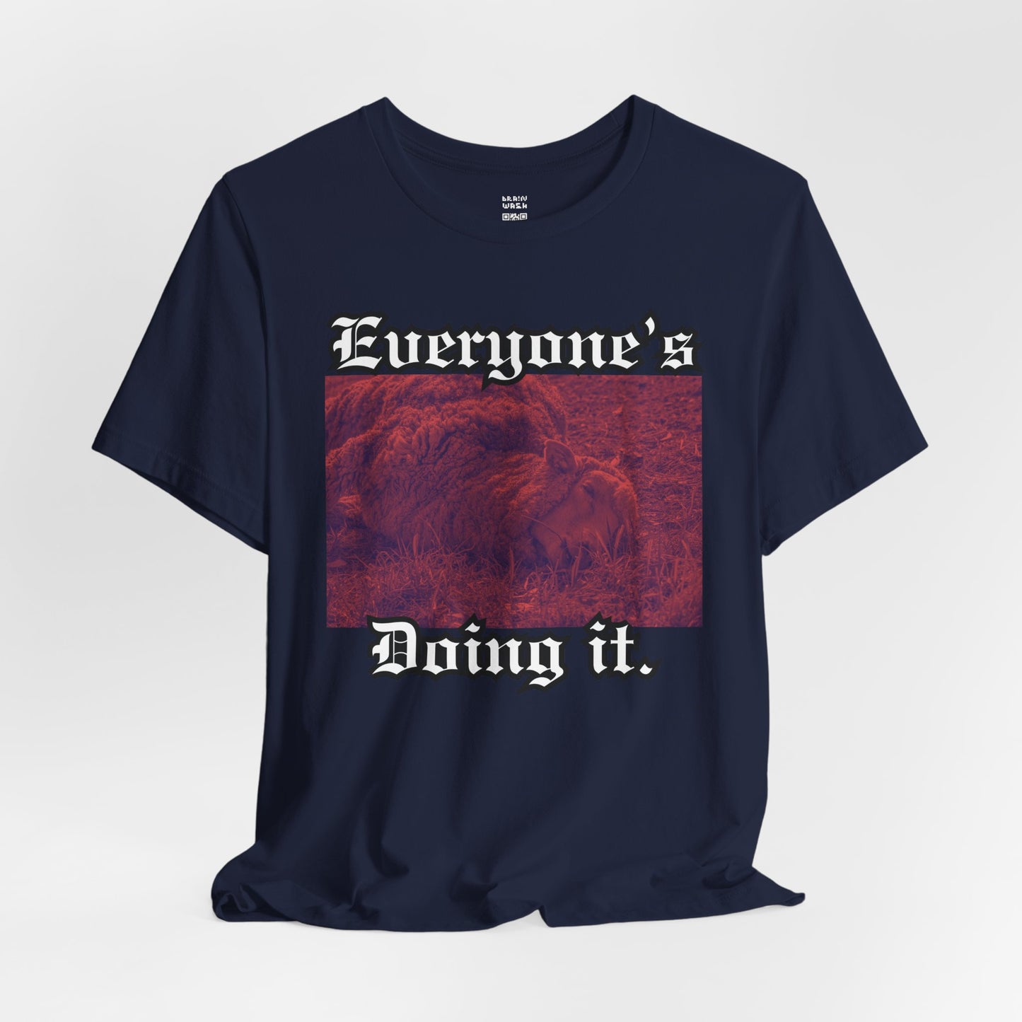 Everyone’s Doing It T-Shirt