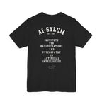 AI-sylum T-Shirt
