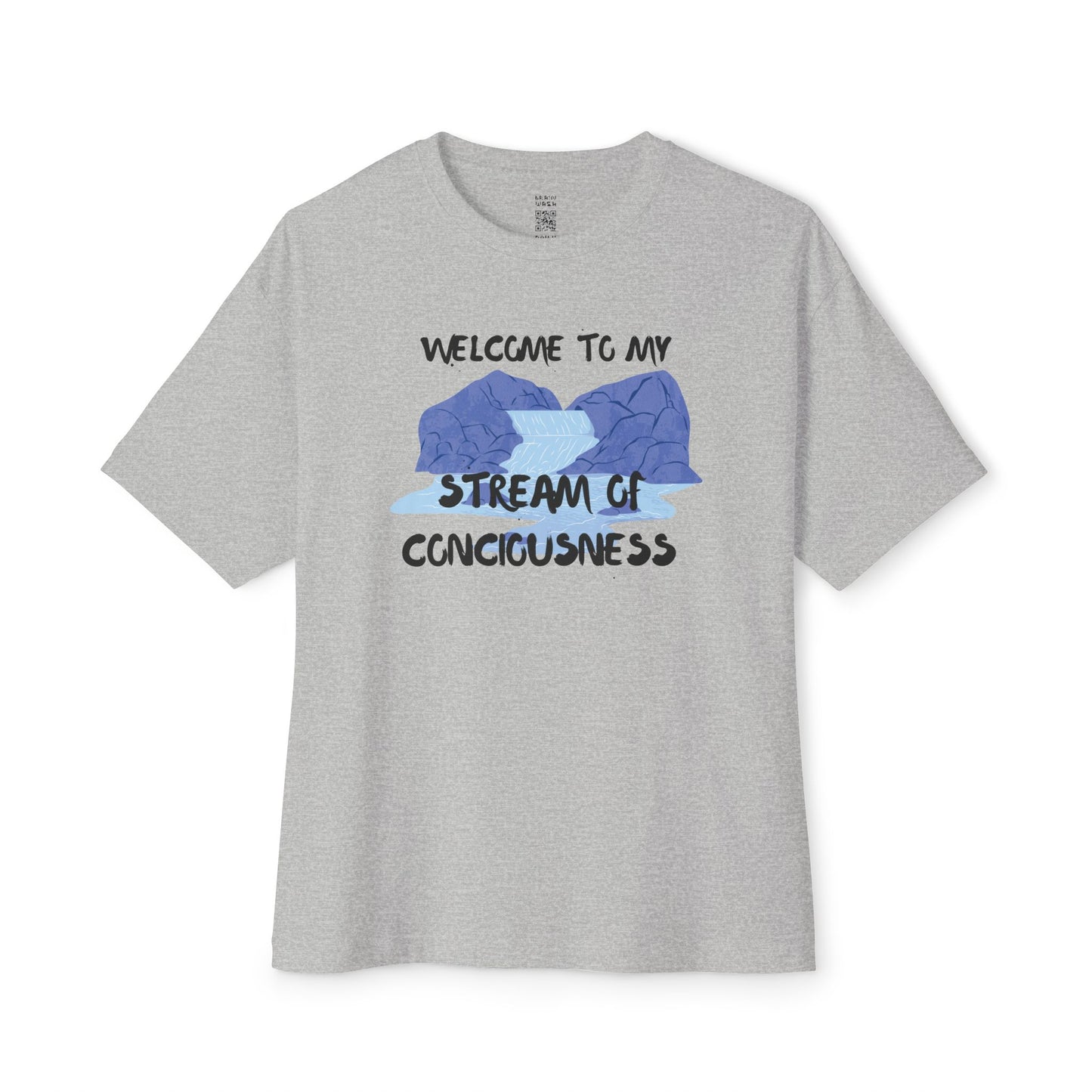 Welcome To My Stream Of Consciousness Oversized Tee