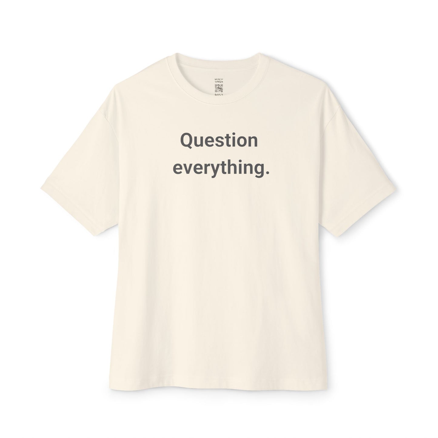 Question Everything Oversized Tee