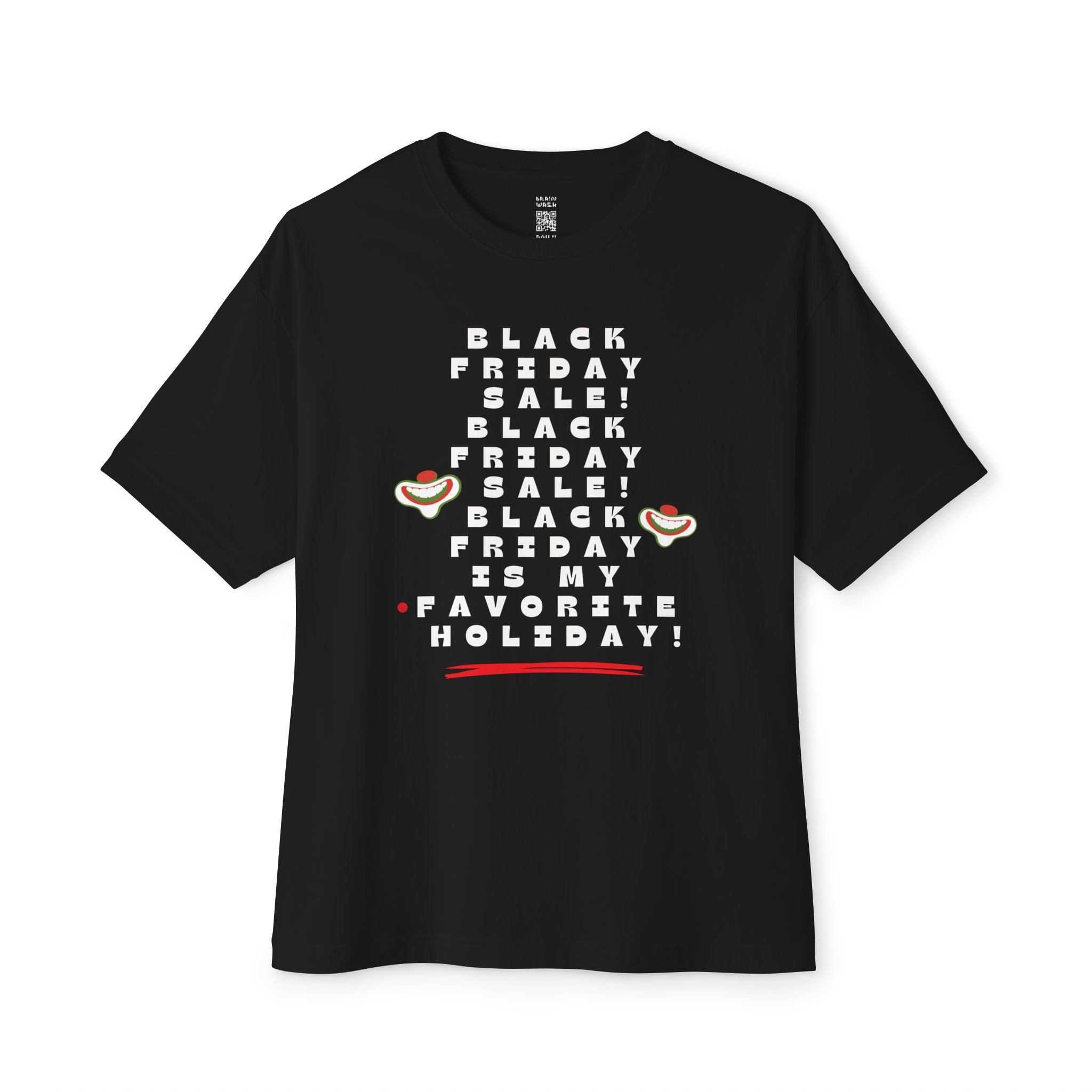 Black Friday Is My Favorite Holiday Oversized Tee