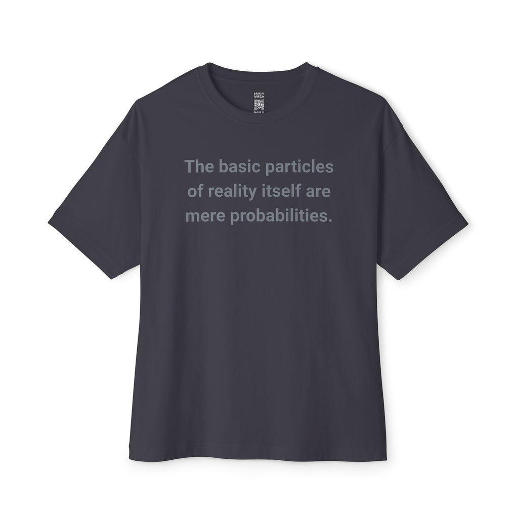 Mere Probabilities Oversized Tee