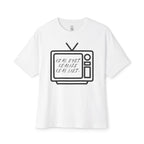 Real Eyes Realize Real Lies TV Oversized Tee