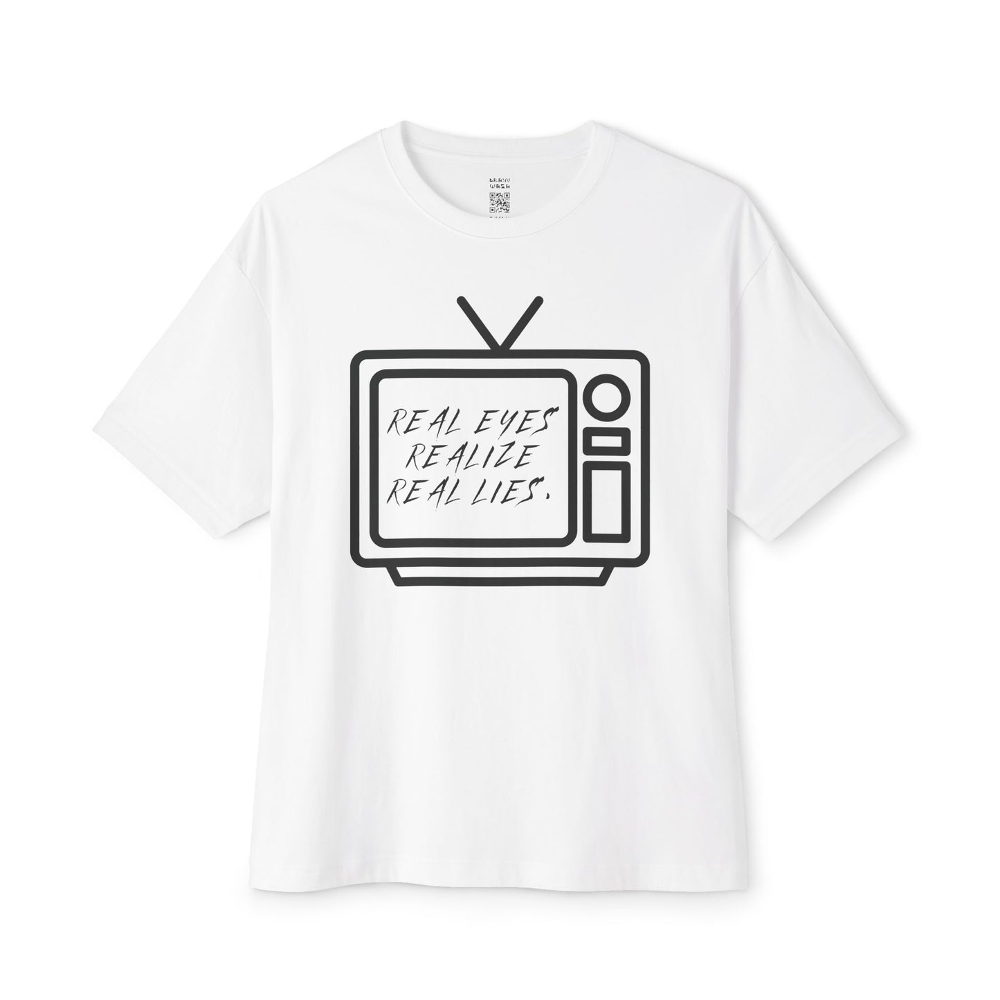 Real Eyes Realize Real Lies TV Oversized Tee