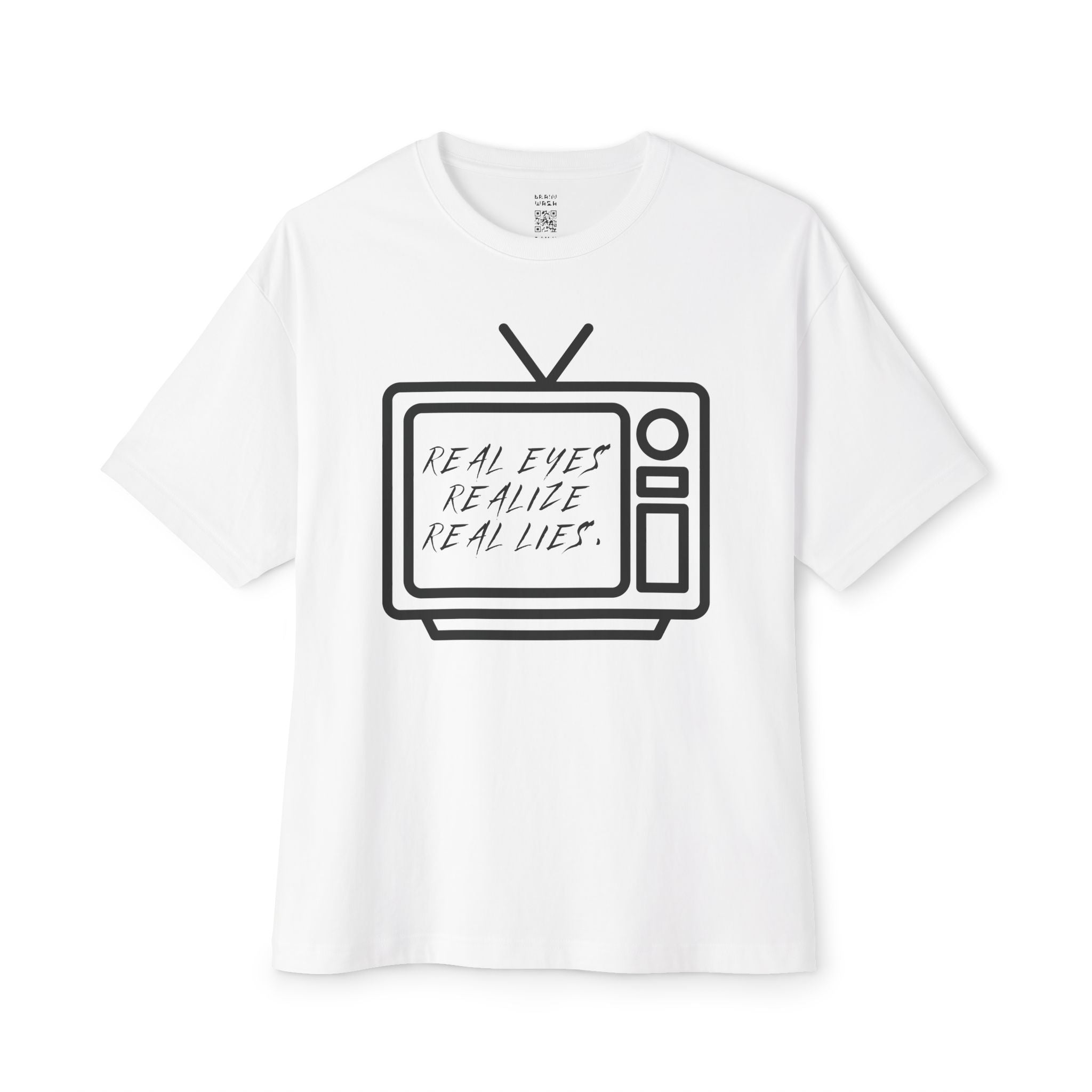 Real Eyes Realize Real Lies TV Oversized Tee
