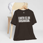 Earth Is An Organism T-Shirt