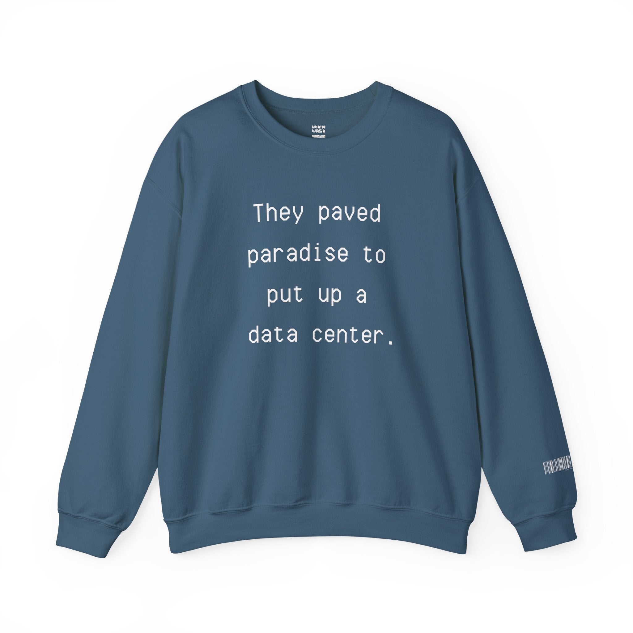 They Paved Paradise Sweatshirt
