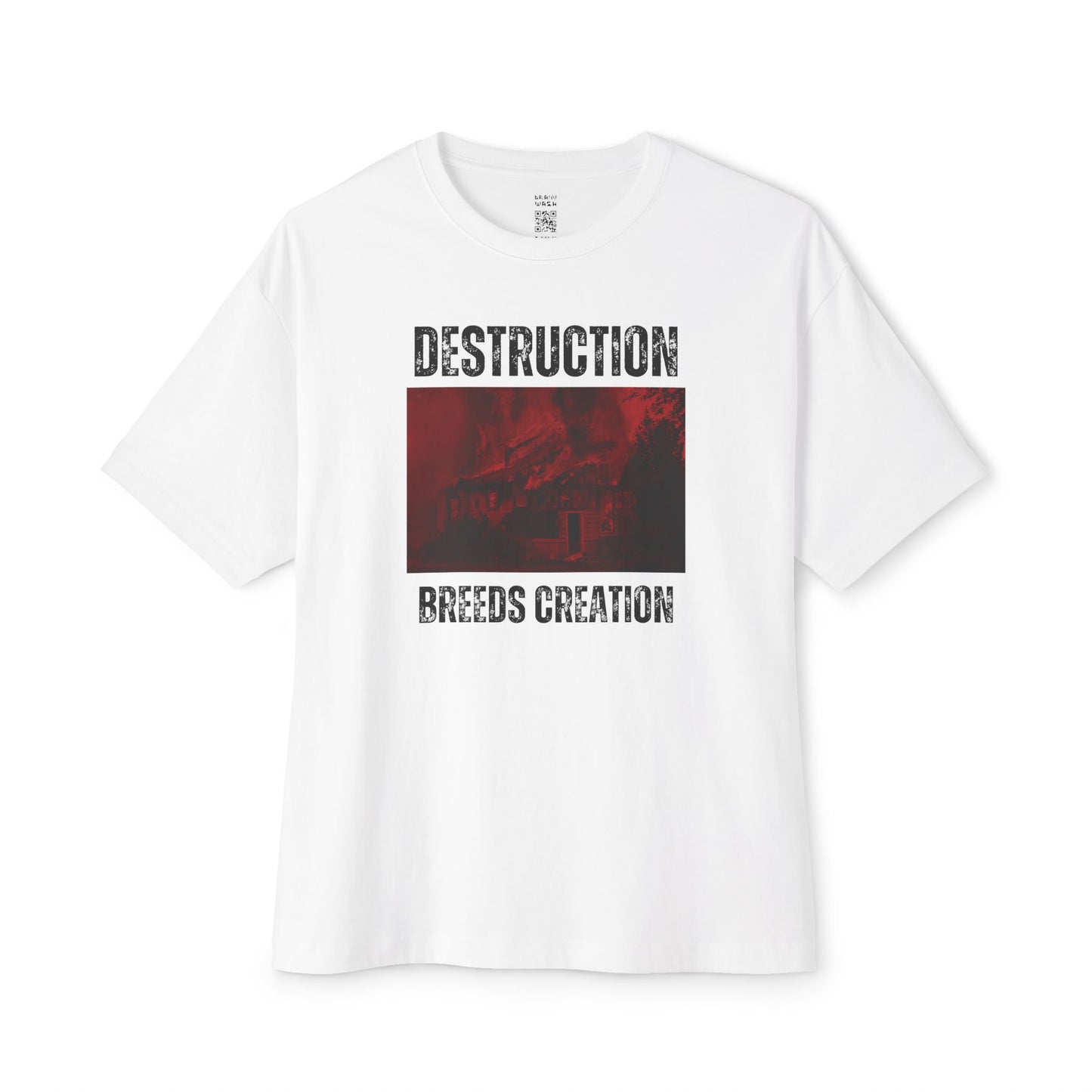 Destruction Breeds Creation Oversized Tee