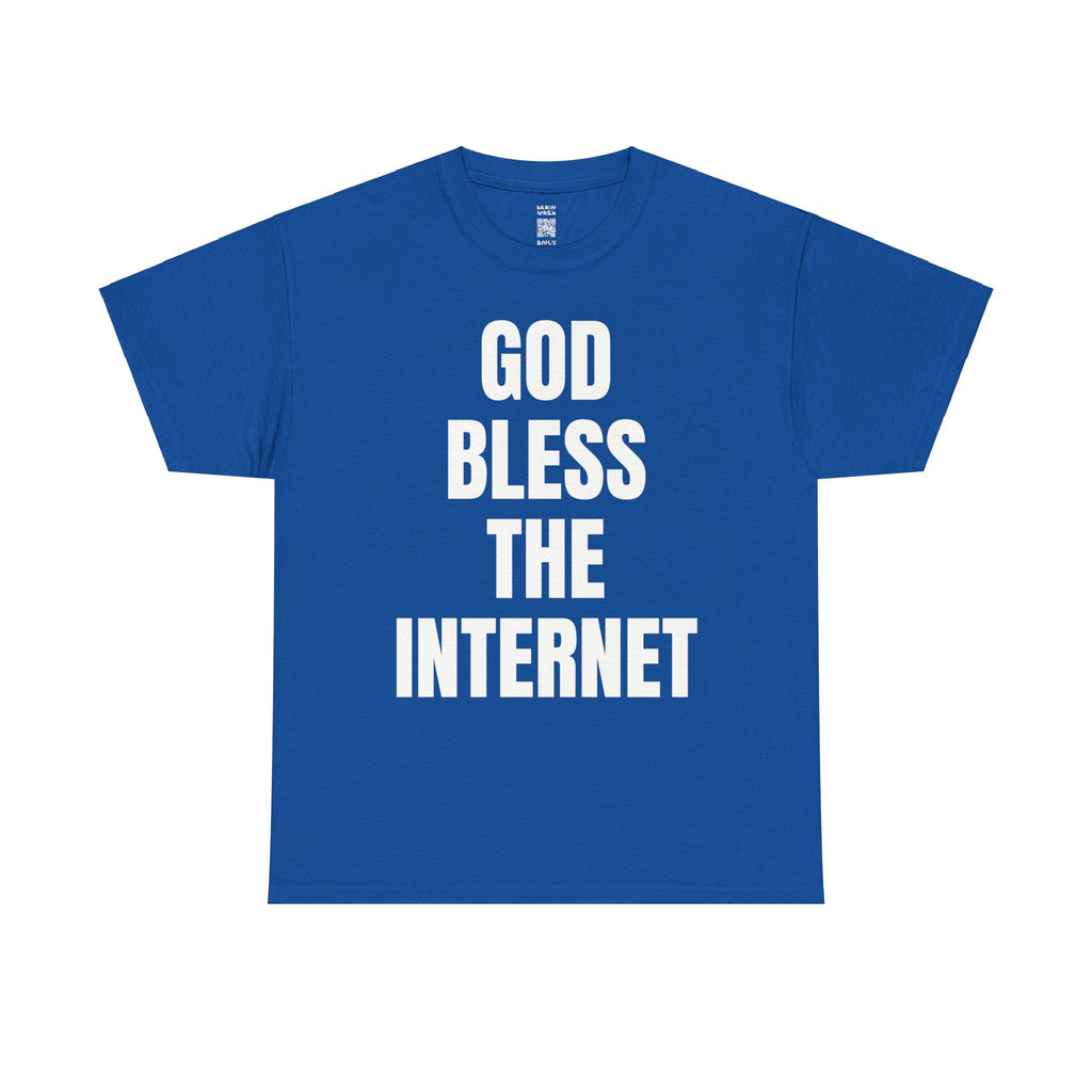 God Bless The Internet T-Shirt