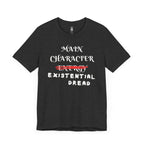 Main Character Existential Dread T-Shirt