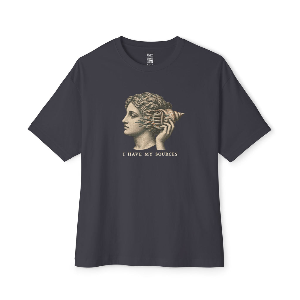 I Have My Sources Oversized Tee