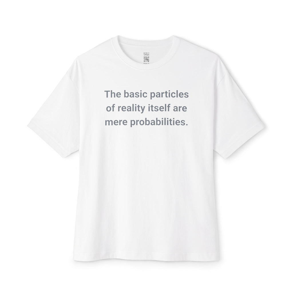 Mere Probabilities Oversized Tee