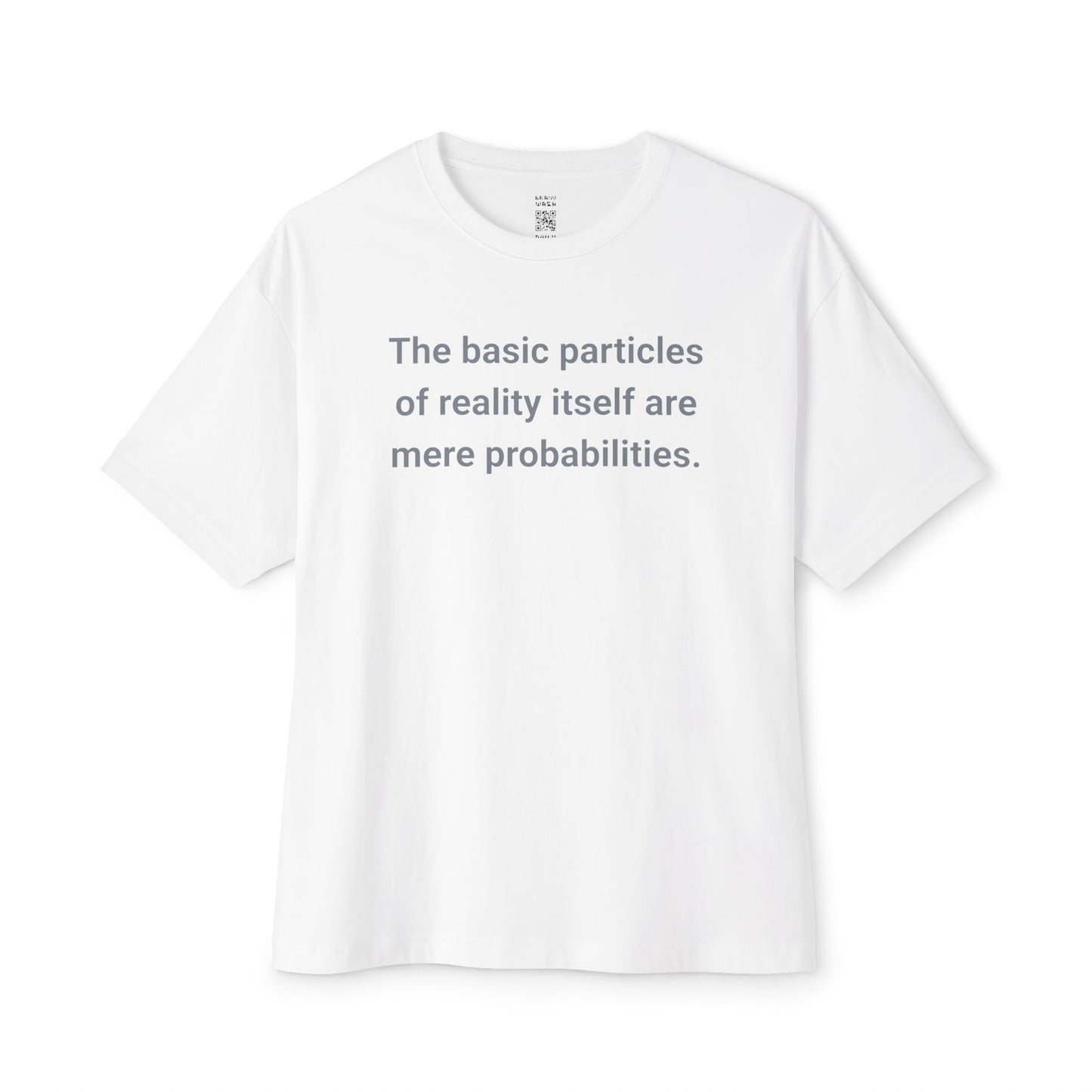 Mere Probabilities Oversized Tee