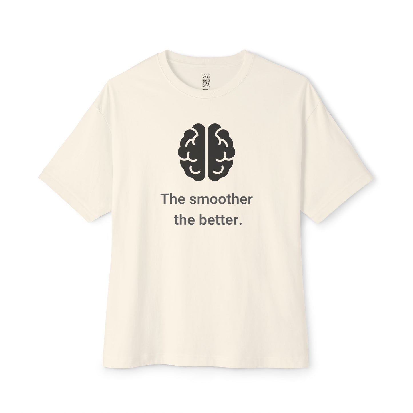 The Smoother The Better Oversized Tee