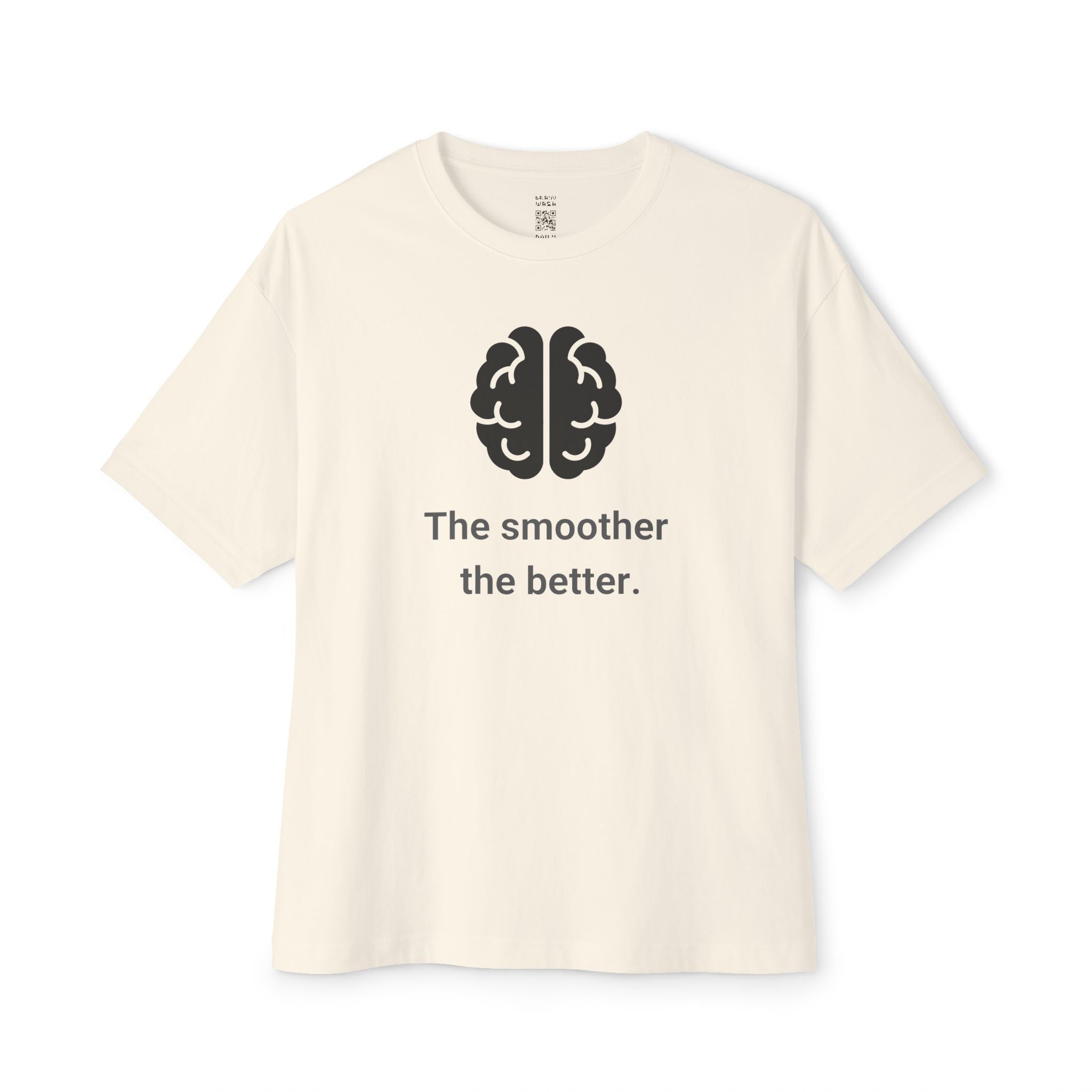 The Smoother The Better Oversized Tee