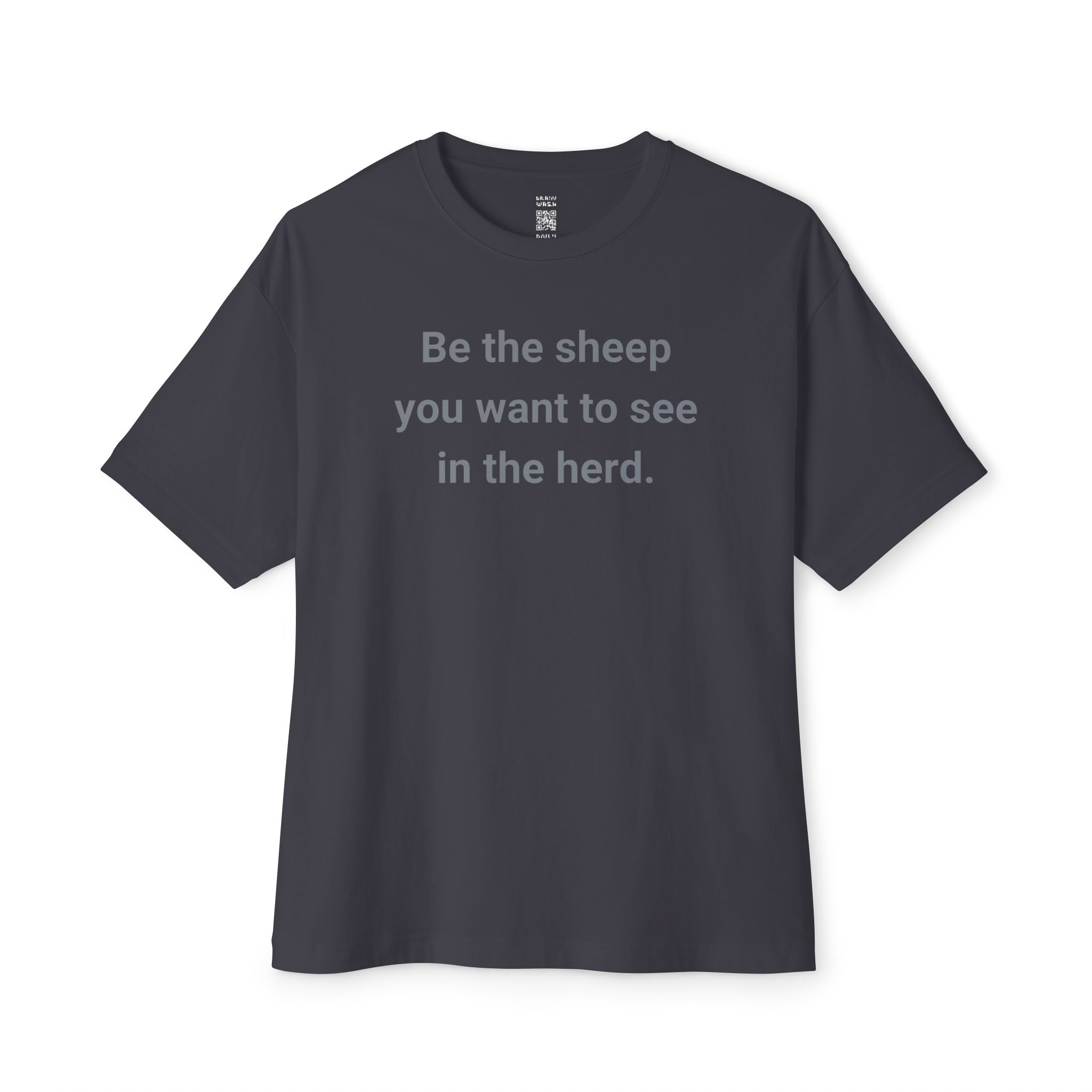 Be The Sheep You Want To See In The Herd Oversized Tee