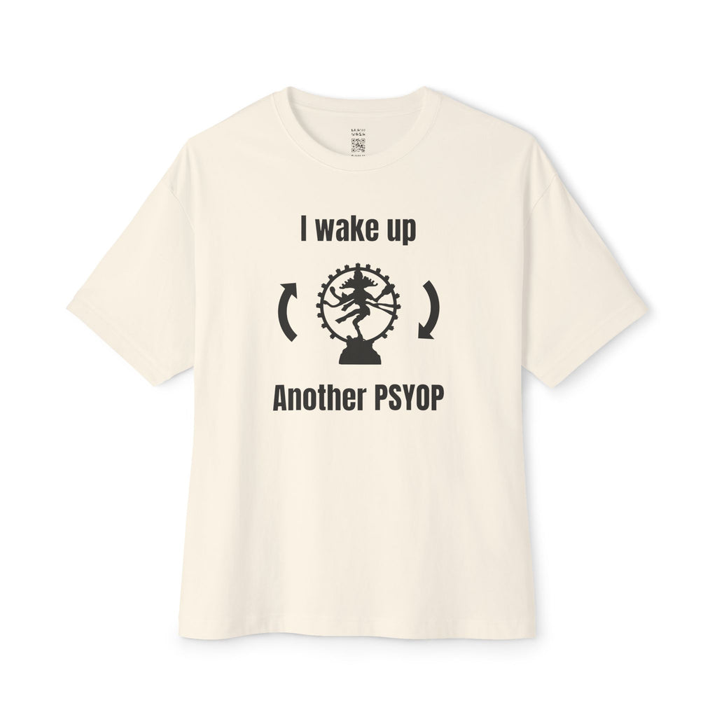 I Wake Up Another PSYOP Oversized Tee
