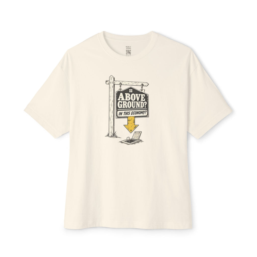 Above Ground? Oversized Tee