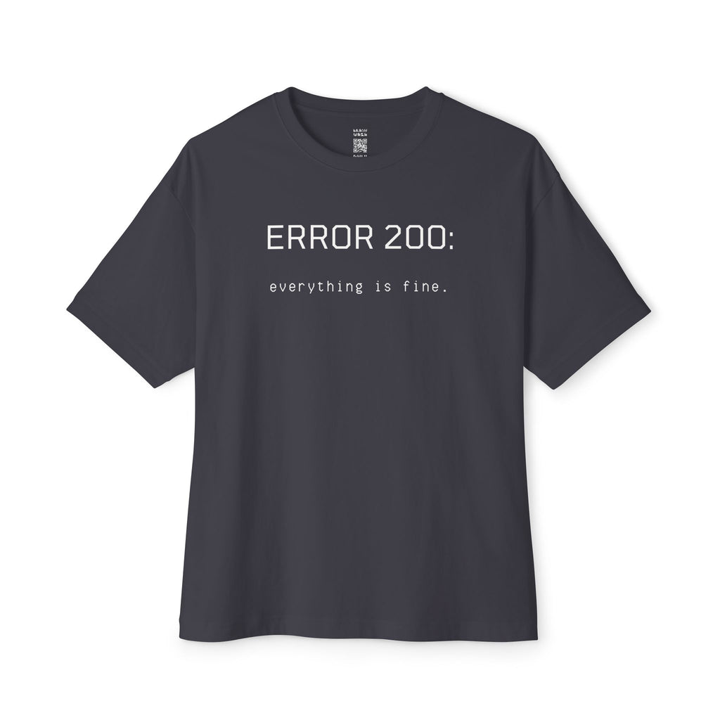 Error 200: Everything is Fine Oversized Tee