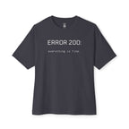 Error 200: Everything is Fine Oversized Tee